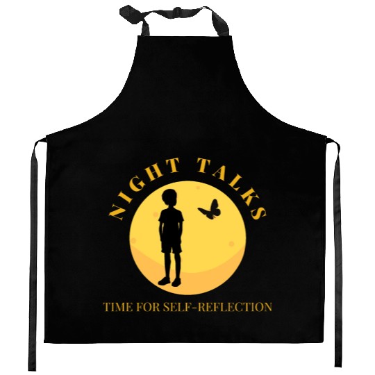 Night Talks, Time for self reflection Kitchen Aprons