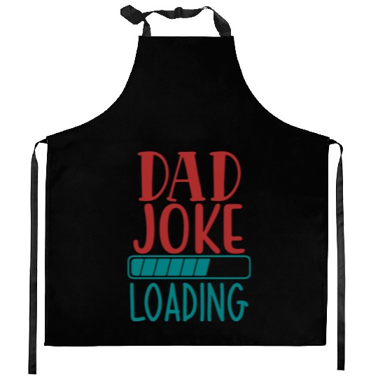 Dad Joke Loading Kitchen Aprons