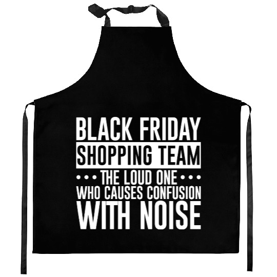 Black Friday Shopping Team 1 Kitchen Aprons