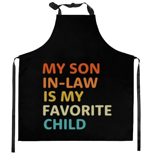 My Son In Law Is My Favorite Child aesthetic Kitchen Aprons