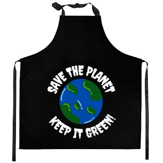 Save the planet keep it green humor Kitchen Aprons