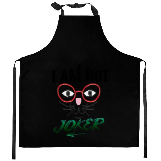I AM NOT JOKER PRINTED Kitchen Aprons