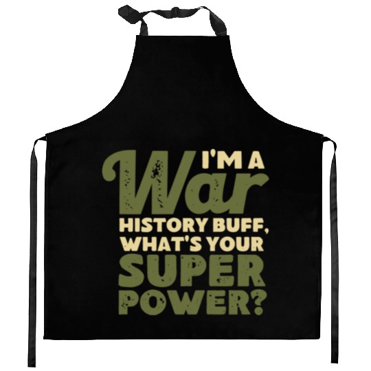 I'm a War History Buff - WW2 Enthusiast Kitchen Aprons