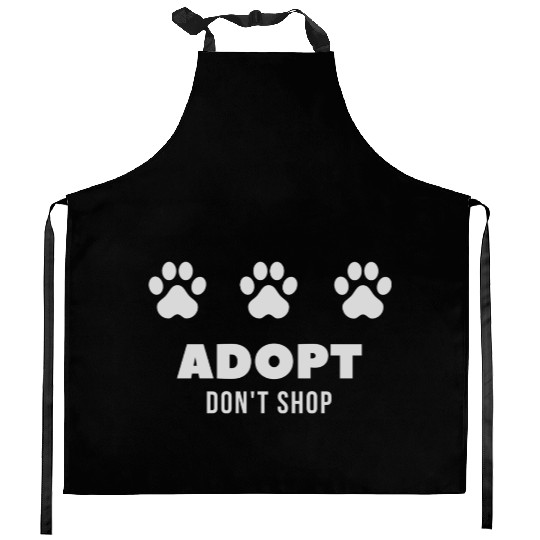 ADOPT DON'T SHOP with paw prints Kitchen Aprons