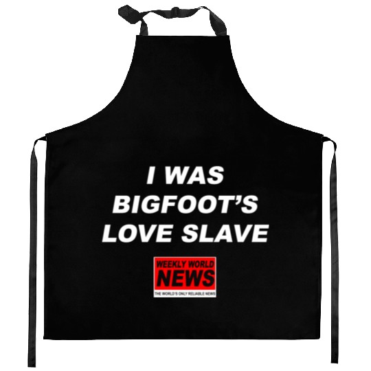 I was Bigfoots Love Slave Weekly World News aka Kitchen Aprons