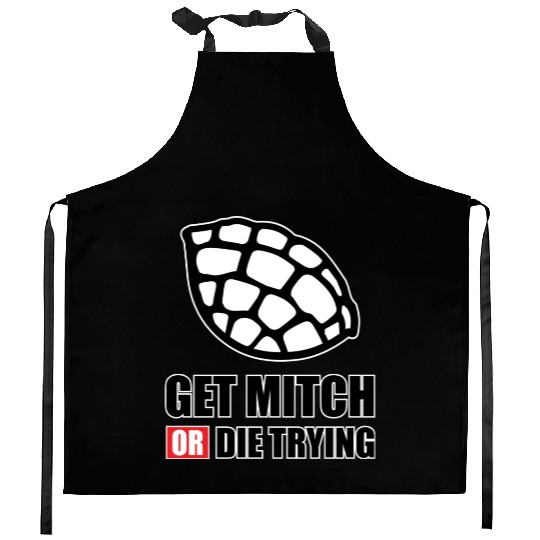 GET MITCH OR DIE TRYING 80s nostalgia Kitchen Aprons