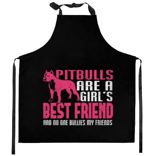 Pitbull Girls Best Friend No One Bullies Friends Kitchen Aprons
