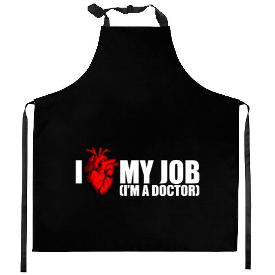 I Love My Job Doctor Kitchen Aprons