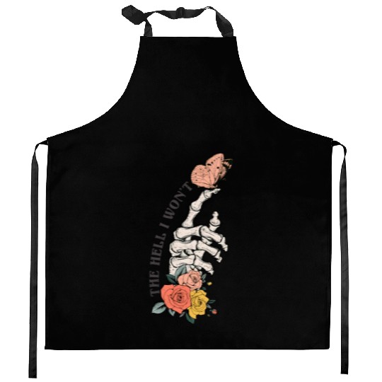 The Hell I Won'T Kitchen Aprons