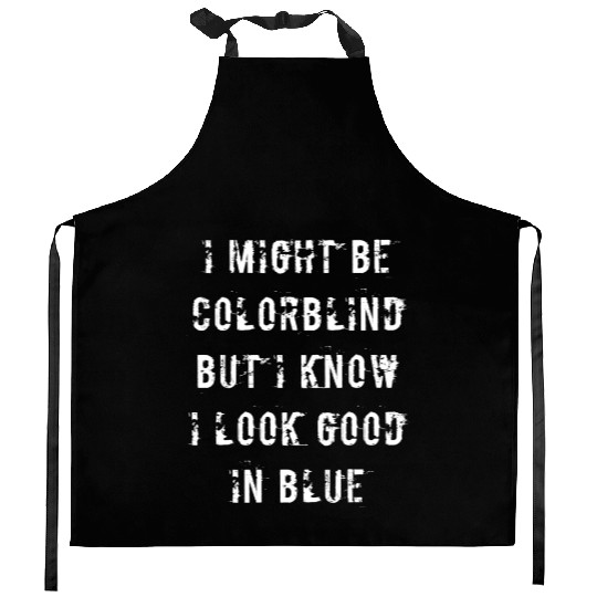 Offensive Adult Humor I Might Be Colorblind But I Kitchen Aprons