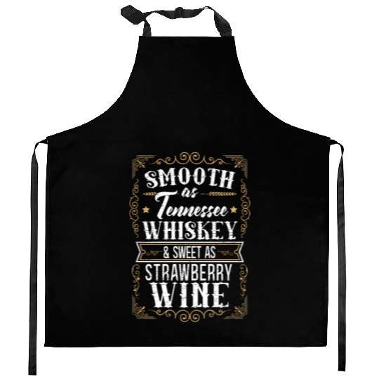 Smooth As Tennessee Whiskey Sweet As Strawberry Wi Kitchen Aprons
