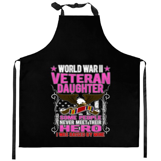 Proud World War 2 Veteran Daughter I Was Raised By Kitchen Aprons