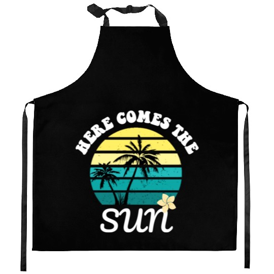 Here comes the sun Summer vacation Kitchen Aprons