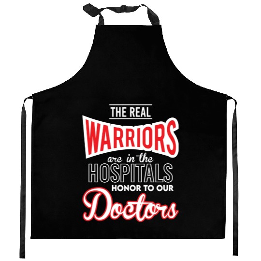 The Real Warriors Are Our Doctors vintage Kitchen Aprons