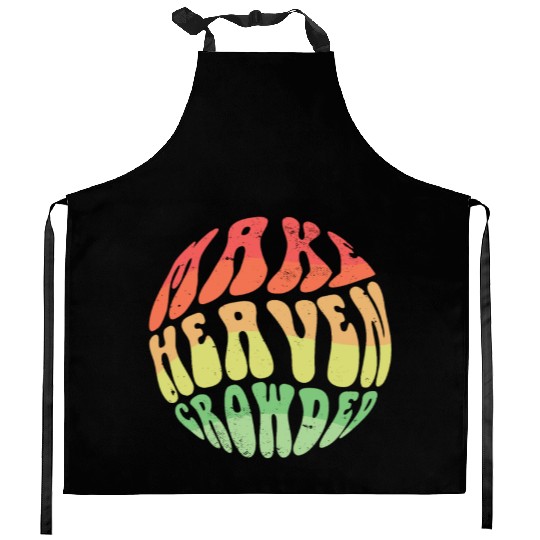 Make Heaven Crowded Bible Verse Jesus Church Kitchen Aprons