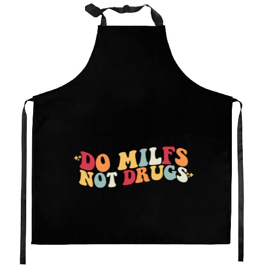 Do MILFS Not Drugs Retro Hot Mom MILF Lover Kitchen Aprons