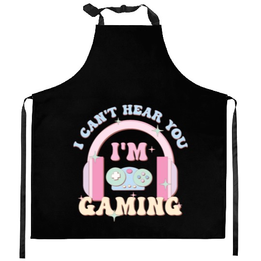I Can't Hear You I'm Gaming, Happy Game Day Kitchen Aprons