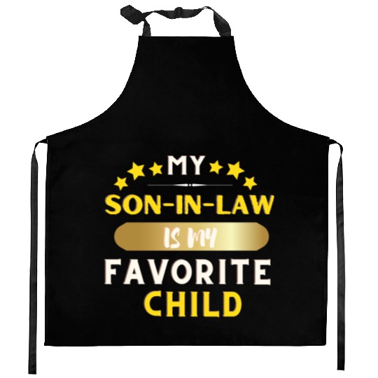 My Son In Law Is My Favorite Child Kitchen Aprons