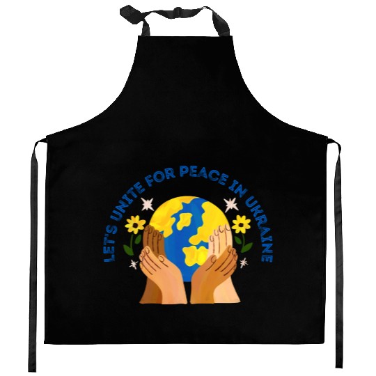 Lets Unite For Peace In Ukraine Kitchen Aprons