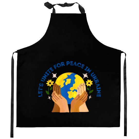 Lets Unite For Peace In Ukraine Kitchen Aprons