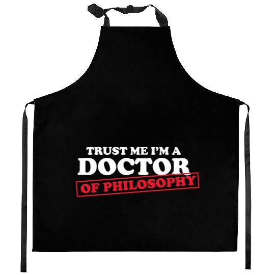 Trust Me Im A Doctor Philosophy Teacher Poetry Kitchen Aprons