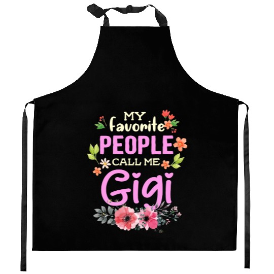 My Favorite People Call Me Gigi Kitchen Aprons