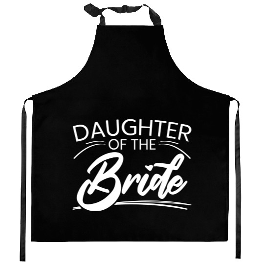 Daughter Of The Bride Marriage Wedding Kitchen Aprons