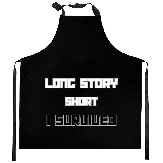 Long Short Story I Survived Kitchen Aprons
