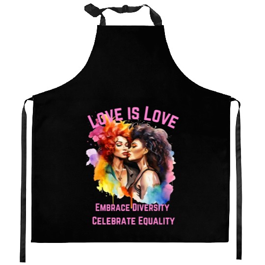 Love is Love Embrace Diversity, Celebrate Equality Kitchen Aprons