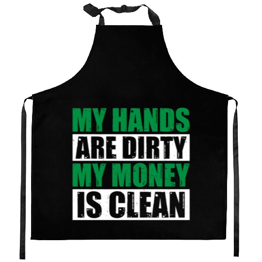 My Hands Are Dirty My Money Is Clean Kitchen Aprons