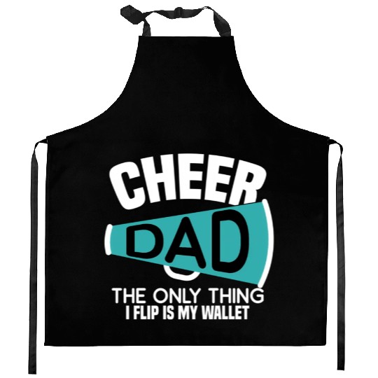 Cheer Dad The Only Thing I Flip Is My Wallet Kitchen Aprons