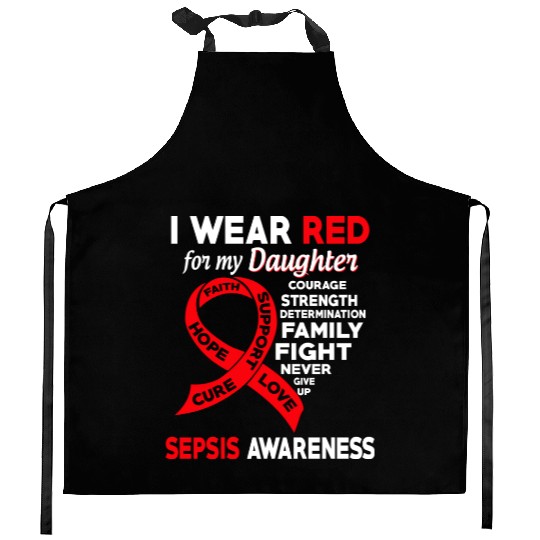 I Wear Red For My Daughter Sepsis Awareness Kitchen Aprons