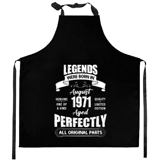 Legends Were Born In August 1971 Birthday Kitchen Aprons