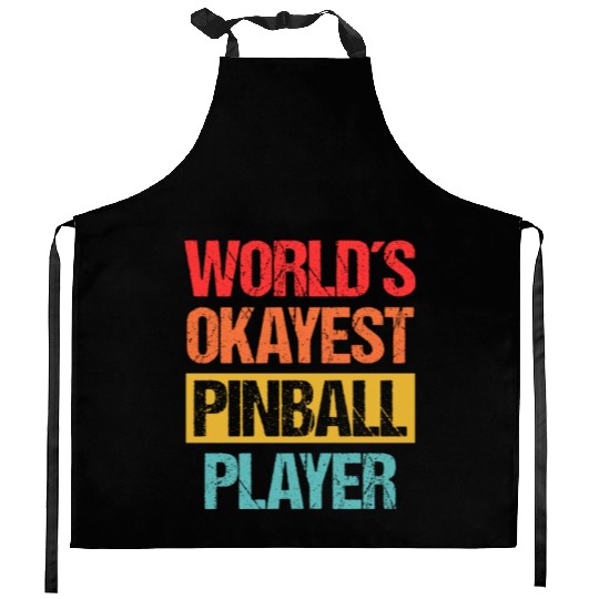 World's Okayest Pinball Player Kitchen Aprons