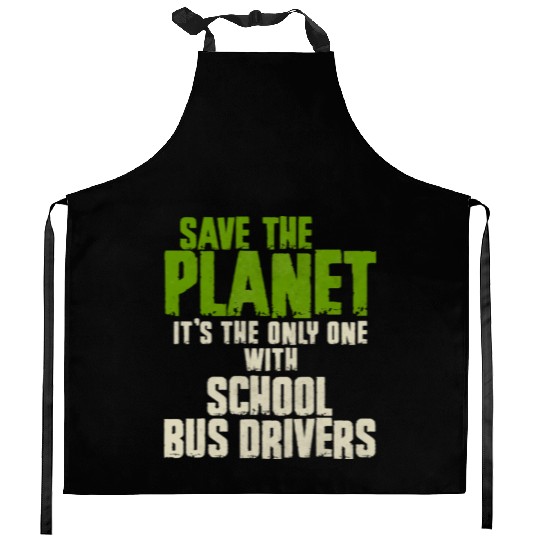Save The Planet School Bus Driver Kitchen Aprons