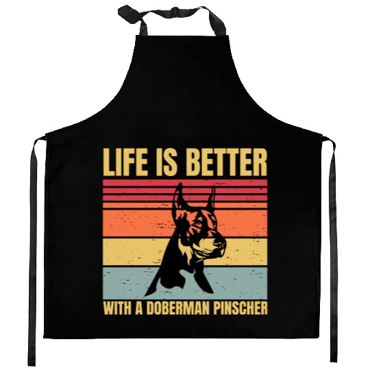 life is better with a doberman pinscher Kitchen Aprons