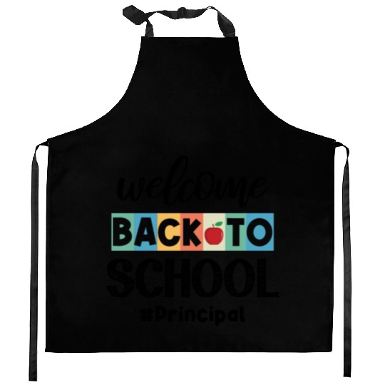 Welcome Back To School Principal Appreciation Kitchen Aprons