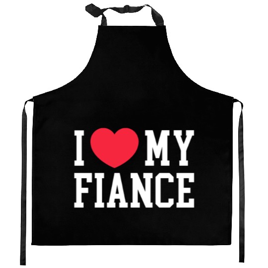 I Love My Fiance Kitchen Aprons