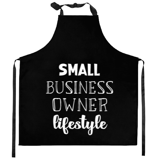 Small Business Owner Lifestyle Kitchen Aprons