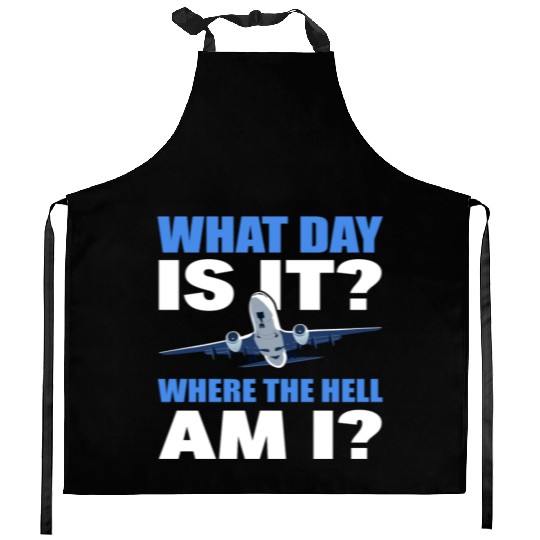 What Day Is It And Where The Hell Am I Flight Kitchen Aprons