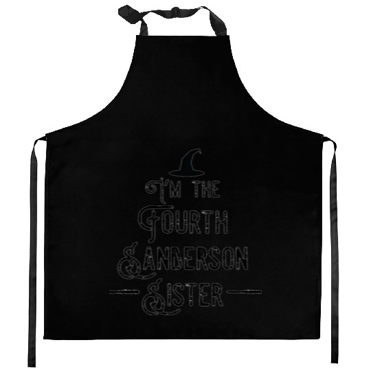 I'm the fourth Sanderson sister funny Halloween Kitchen Aprons