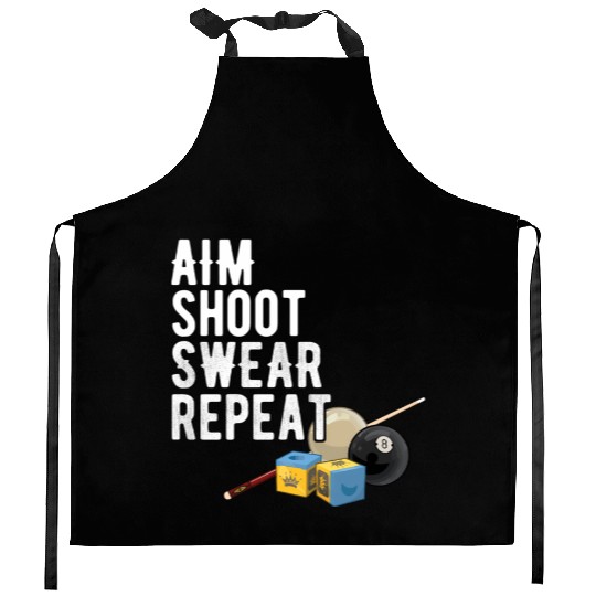 Aim Shoot Swear Repeat - Pool Player - Hall Shark Kitchen Aprons