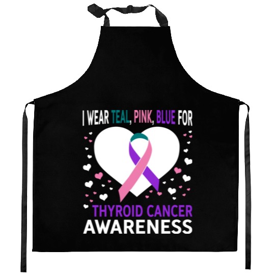 I Wear Teal Pink Blue For Support Thyroid Cancer Kitchen Aprons