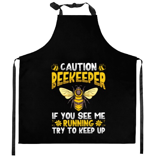 Caution Beekeeper If You See Me Running Hive Honey Kitchen Aprons