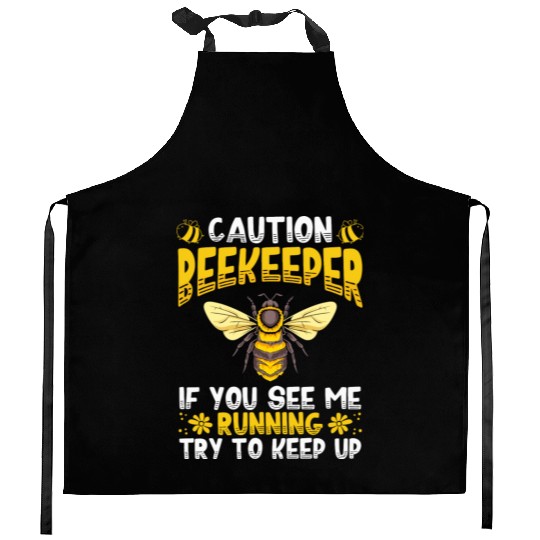 Caution Beekeeper If You See Me Running Hive Honey Kitchen Aprons