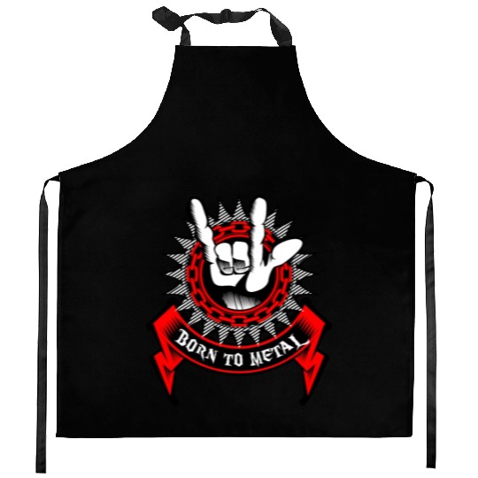 BORN TO METAL MUSIC ROCK Kitchen Aprons