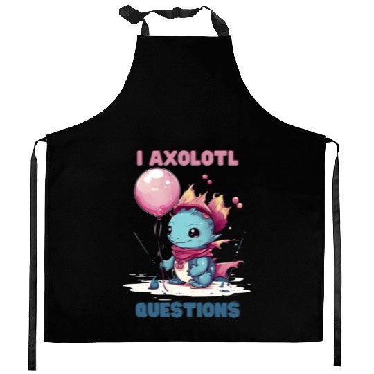 I Axolotl Questions Cute Axolotl Kawaii Kitchen Aprons