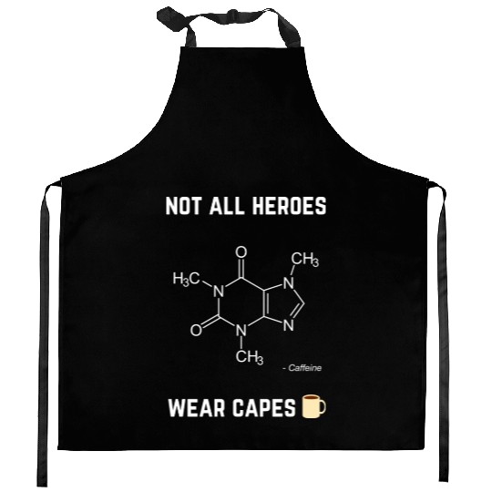 Not All Heroes Wear Capes Kitchen Aprons