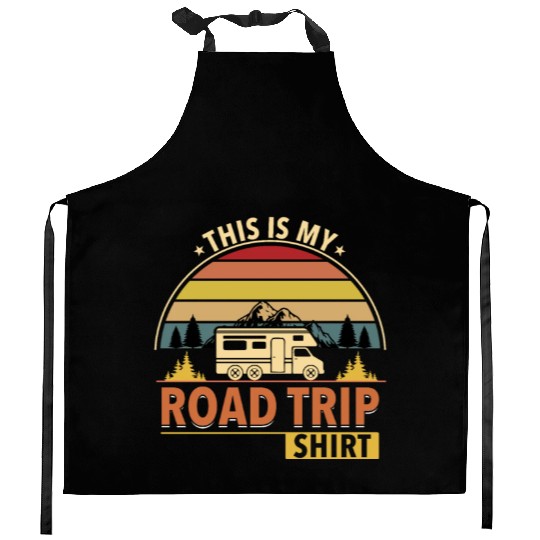 This Is My Road Trip Kitchen Aprons - Camper Gift Kitchen Aprons