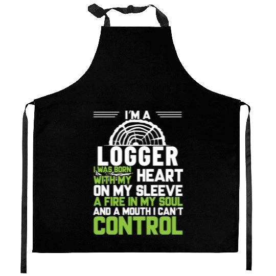 I m A Logger I Was Born With My Heart On My Sleeve Kitchen Aprons